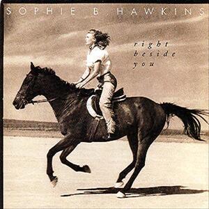 Sophie B. Hawkins – Right beside you