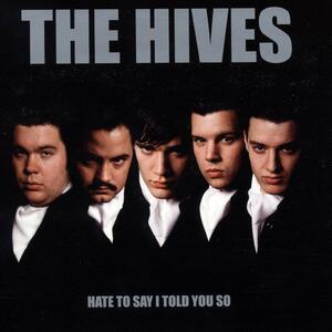 Hives – Hate to say I told you so