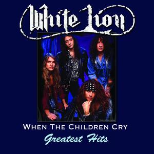 White Lion – When the children cry