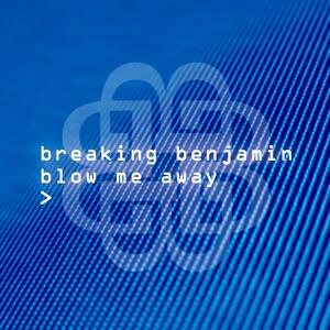 Breaking Benjamin – Blow Me Away