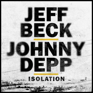Jeff Beck & Johnny Depp – Isolation