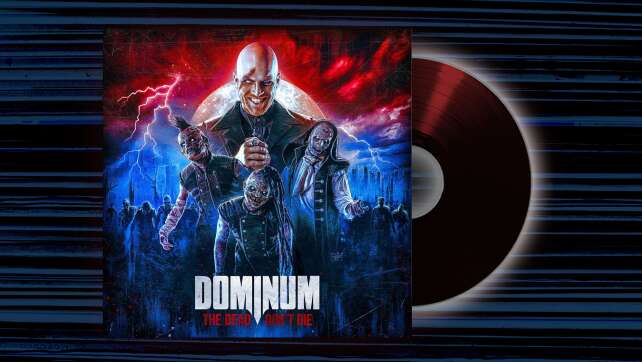 Dominum  - <em>The Dead Don't Die</em>