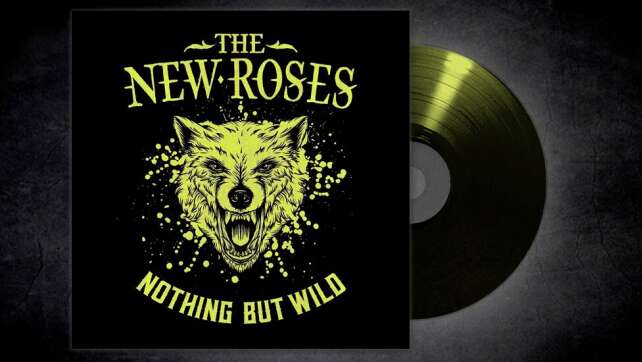 The New Roses - <em>Nothing But Wild</em>