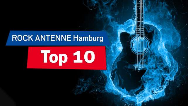 ROCK ANTENNE Hamburg Top 10: Jetzt mitvoten & sonntags Radio an!