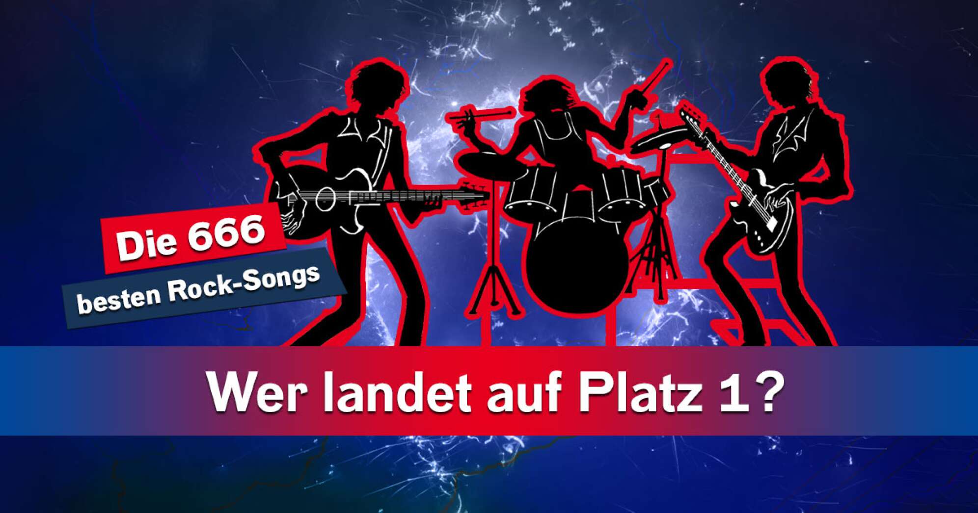 Bild von einer Rockband komplett in schwarzen Silhouetten vor blauem hHintergrund mit Blitzen und roter Umrandung, dazu der Text: Die 666 besten Rock-Songs - Wer landet auf Platz 1?