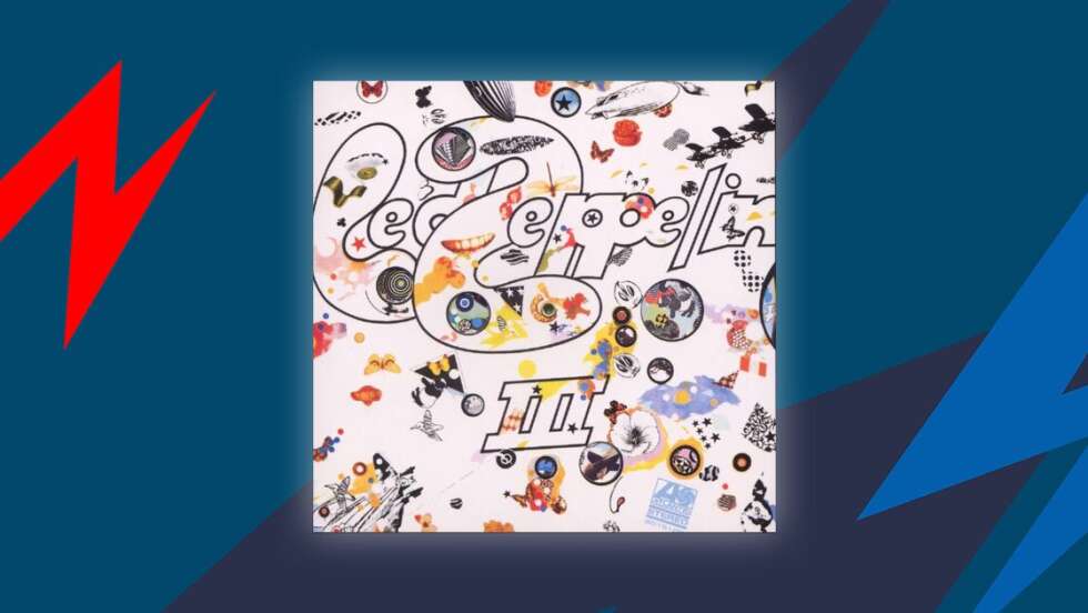 <em>Led Zeppelin III</em>: 10 Fakten über den Meilenstein