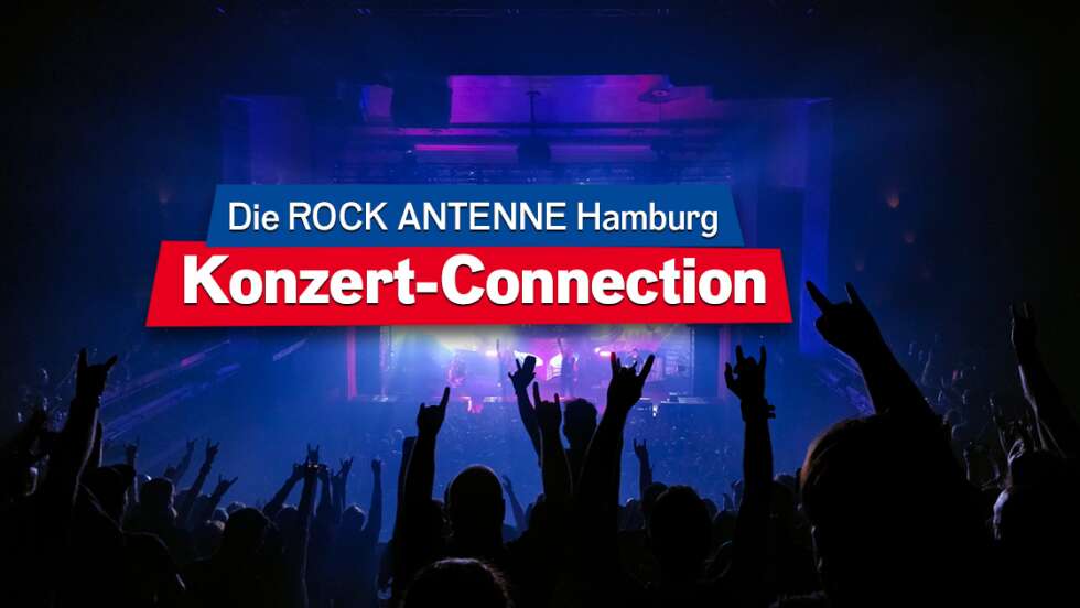 Jetzt Wunsch-Konzert aussuchen und mit ROCK ANTENNE Hamburg live abrocken!